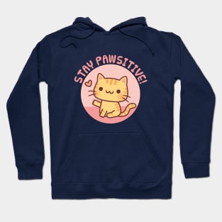 Cute Tabby Cat, Stay Pawsitive Positive Pun Hoodie